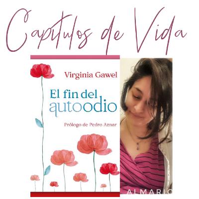 Ep. 36 “El fin del autoodio” (Virgina Gawel) por Silvia Fernández