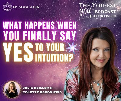 What Happens When You Finally Say Yes to Your Intuition?