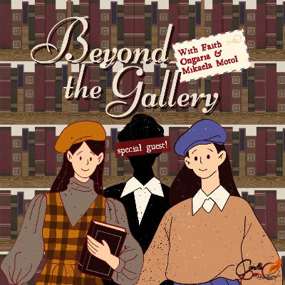 Beyond The Gallery - Episode 4