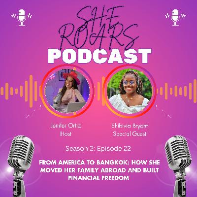 #22| From America to Bangkok: How She Moved Her Family Abroad and Built Financial Freedom with Shenice Bryant