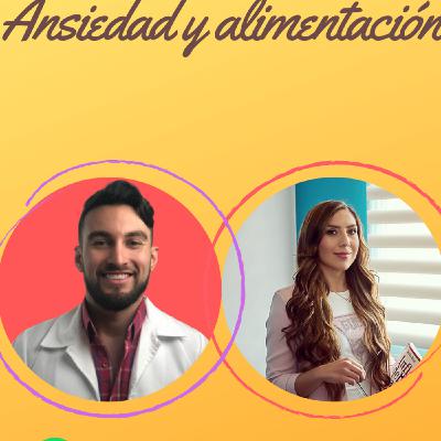 Alimentación y ansiedad ft. Karen Leyva