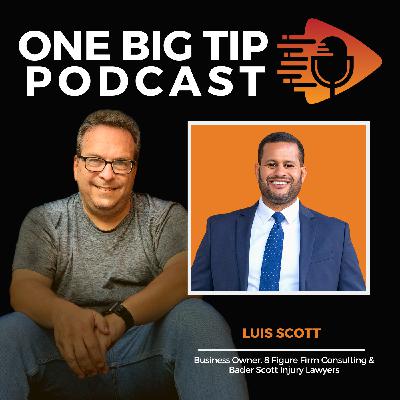 E358 - Insights from a highly respected attorney on niche specialization, tech adoption, and coaching | with Luis Scott