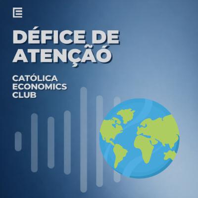 T7 E11 - 1st year impressions at Católica, Culture and internationalization of economies | Défice de Atenção