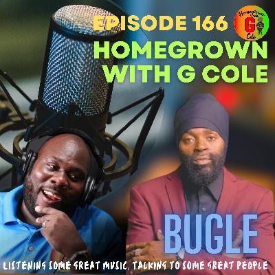 Homegrown with G Cole. Episode 166: That Day Bugle Passed Through The Studio For A Conversation and A Performance