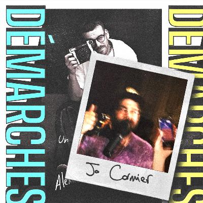 DÉMARCHES - Jo Cormier - S1 ÉPISODE 02