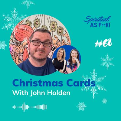 EP #68 - Christmas Cards with John Holden