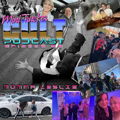 EPISODE 96 MOMMA LESLIE from hitchhikers to hittin nuns, the fabulous life of Leslie