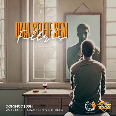 UMA SELFIE SEM FILTROS| 04/08/2024 UMA SELFIE SEM FILTROS| 04/08/2024