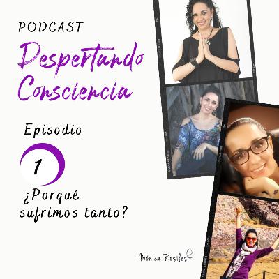 Episodio #1 ¿Por qué sufrimos tanto?
