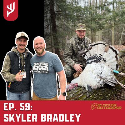 Ep. 59: Skyler Bradley