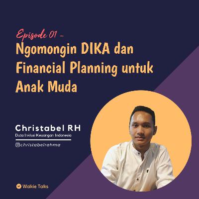 Episode 01 - Ngomongin DIKA dan Financial Planning untuk Anak Muda