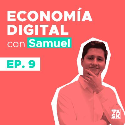 #TactiAsk​ Episodio 9: Economía digital con Samuel Milano
