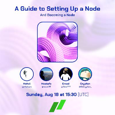 #4 - A Complete Guide to Setting Up a Node and Becoming a Validator