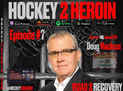 #7 Ft. Doug Maclean Formerly Of Sportsnet, CBJ and FLA