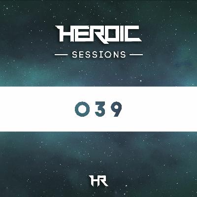 Heroic Sessions - #039