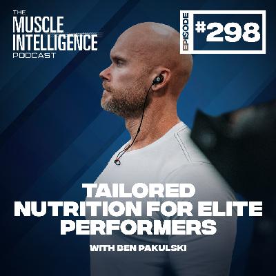 Tailored Nutrition for Elite Performers #298