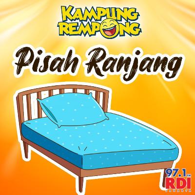 KAMPUNG REMPONG - PISAH RANJANG KAMPUNG REMPONG - PISAH RANJANG