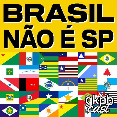 Brasil não é São Paulo!