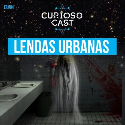 CuriosoCast #04 - Lendas Urbanas CuriosoCast #04 - Lendas Urbanas