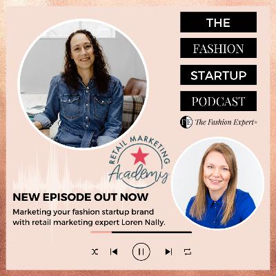 EP5: Marketing Your Brand With Retail Marketing Expert Loren Nally