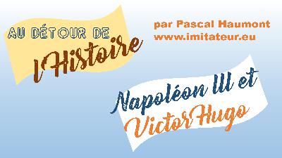 Napoléon III et Victor Hugo