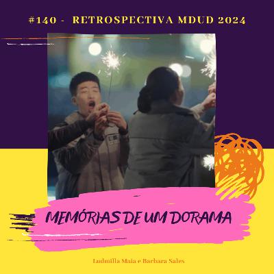 #140 - Retrospectiva MDUD 2024