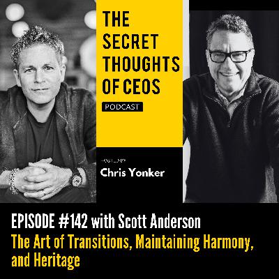 The Art of Transitions, Maintaining Harmony, and Heritage with Scott Anderson