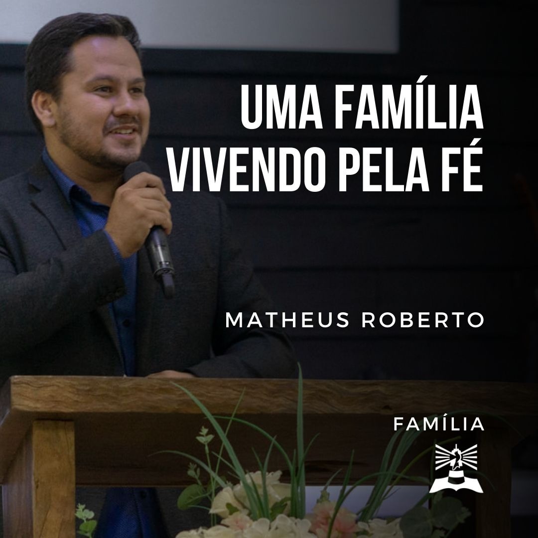 Uma Família Vivendo pela Fé l Matheus Roberto l Família episode artwork