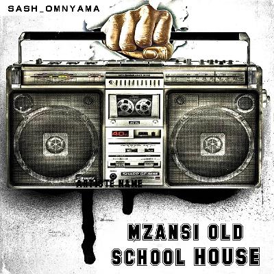 Mzansi Old School House Mix