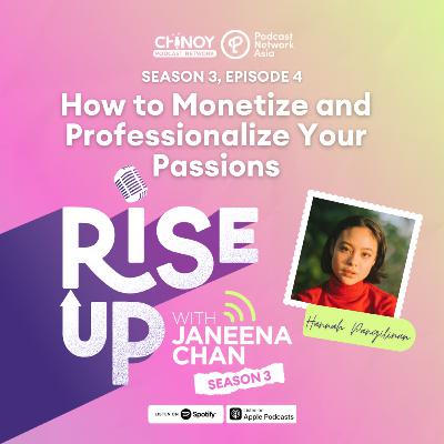 How to Monetize and Professionalize Your Passions with Hannah Pangilinan