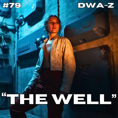 DWAZ #79 - "THE WELL"