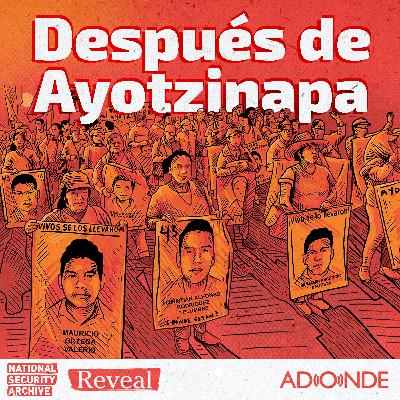 Presentamos: Después de Ayotzinapa