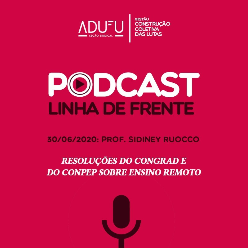Linha de Frente - 30-06-20  - Sidiney Ruocco - Resoluções do CONGRAD e do CONPEP