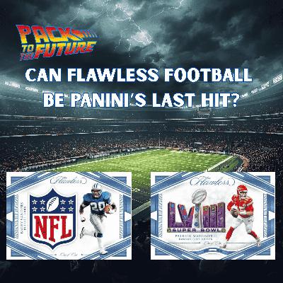 Can 2024 Flawless Football Take Panini Out on a High Note?  Card Talk w Mrs Doc Sept 17th, 2025