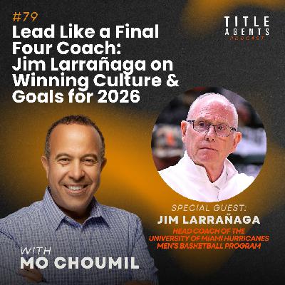 Lead Like a Final Four Coach: Jim Larrañaga on Winning Culture & Goals for 2026