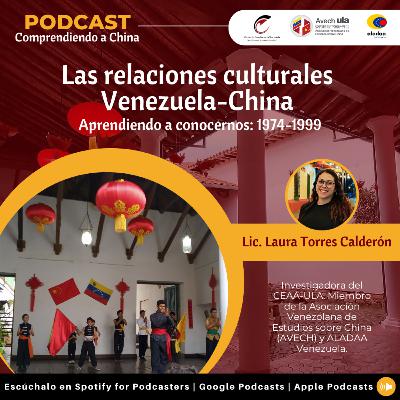 Las relaciones culturales Venezuela-China: Aprendiendo a conocernos: 1974-1999 Las relaciones culturales Venezuela-China: Aprendiendo a conocernos: 1974-1999