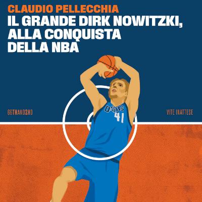 Il Grande Dirk Nowitzki feat. Claudio Pellecchia