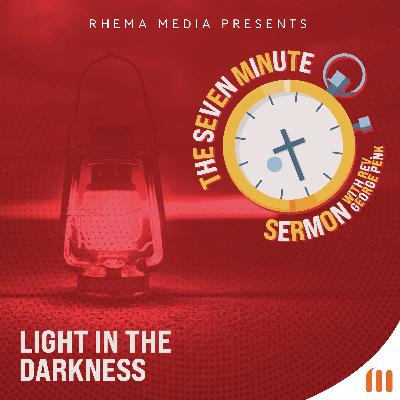Light in the Darkness Light in the Darkness