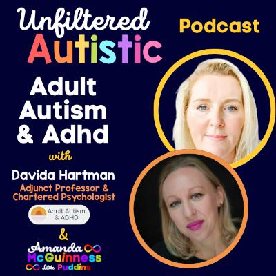 Adult Autism and ADHD - with Davida Hartman