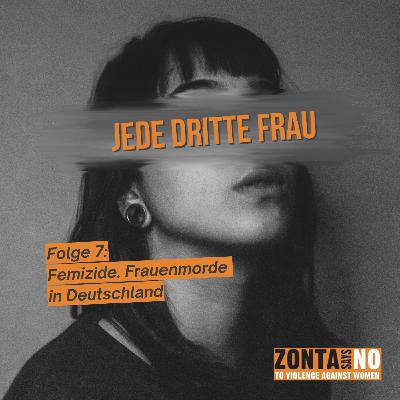 Folge 07 | Femizide - Frauenmorde in Deutschland | Live-Lesung
