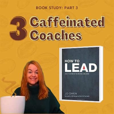 Episode #7: How to Lead - Part 3 Episode #7: How to Lead - Part 3