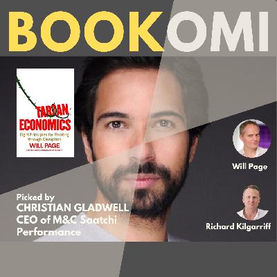 S2 Ep69: M&C Saatchi Performance Global CEO Christian Gladwell picks Tarzan Economics: Eight Principles for Pivoting Through Disruption S2 Ep69: M&C Saatchi Performance Global CEO Christian Gladwell picks Tarzan Economics: Eight Principles for Pivoting Through Disruption