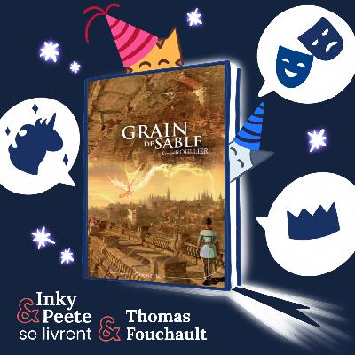 Thomas Fouchault vous livre : Grain de sable, de Louise Roullier