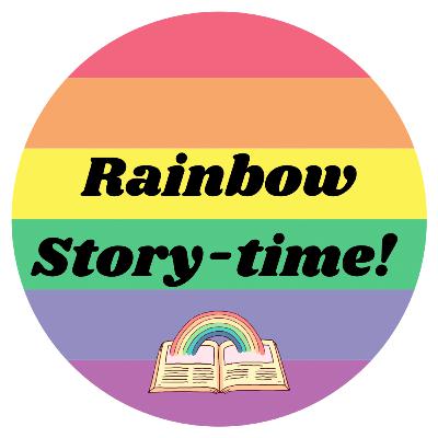 Rainbow Storytime - Episode 1- “Love makes a family” by Sophie Beer