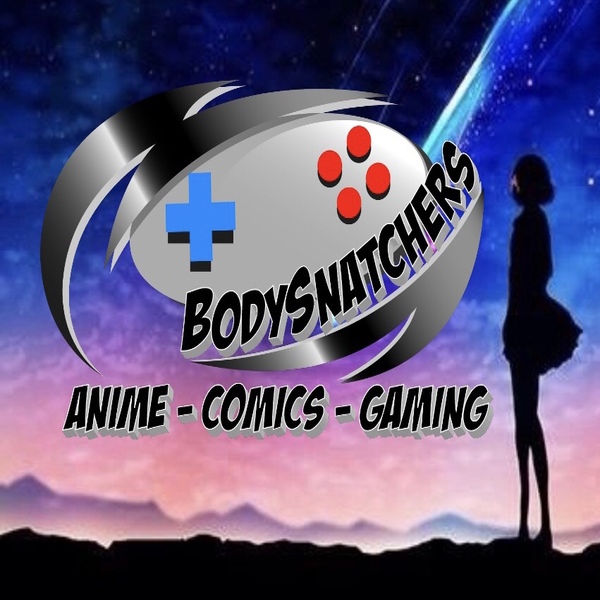 Bodysnatchers Anime, Gaming, and Comics Bodysnatchers Anime, Gaming, and Comics