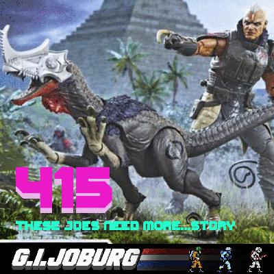 Episode 415: These joes deserved more...story