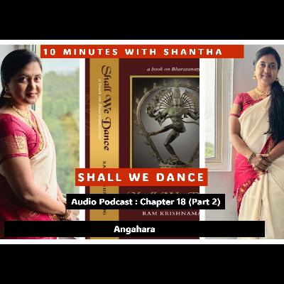 10 Minutes With Shantha - Chapter 18 (Episode 2) Summary - Angaharas