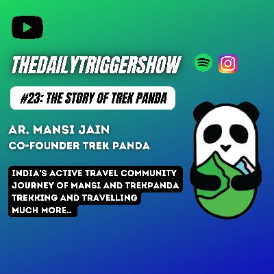 #23: The story Trek Panda ~ Ar. Mansi Jain (co-founder) #23: The story Trek Panda ~ Ar. Mansi Jain (co-founder)