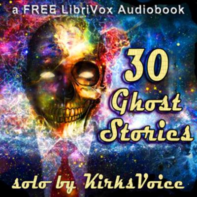 30 Ghost Stories – Complete Audiobook | Free Audiobook Library