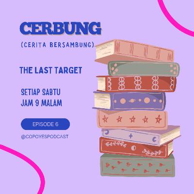 The Last Target Ep. 6 | Sweet Memories 💕